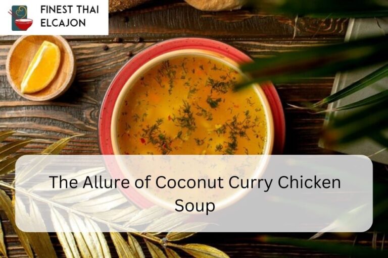 The Allure of Coconut Curry Chicken Soup