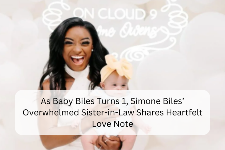 As Baby Biles Turns 1, Simone Biles’ Overwhelmed Sister-in-Law Shares Heartfelt Love Note